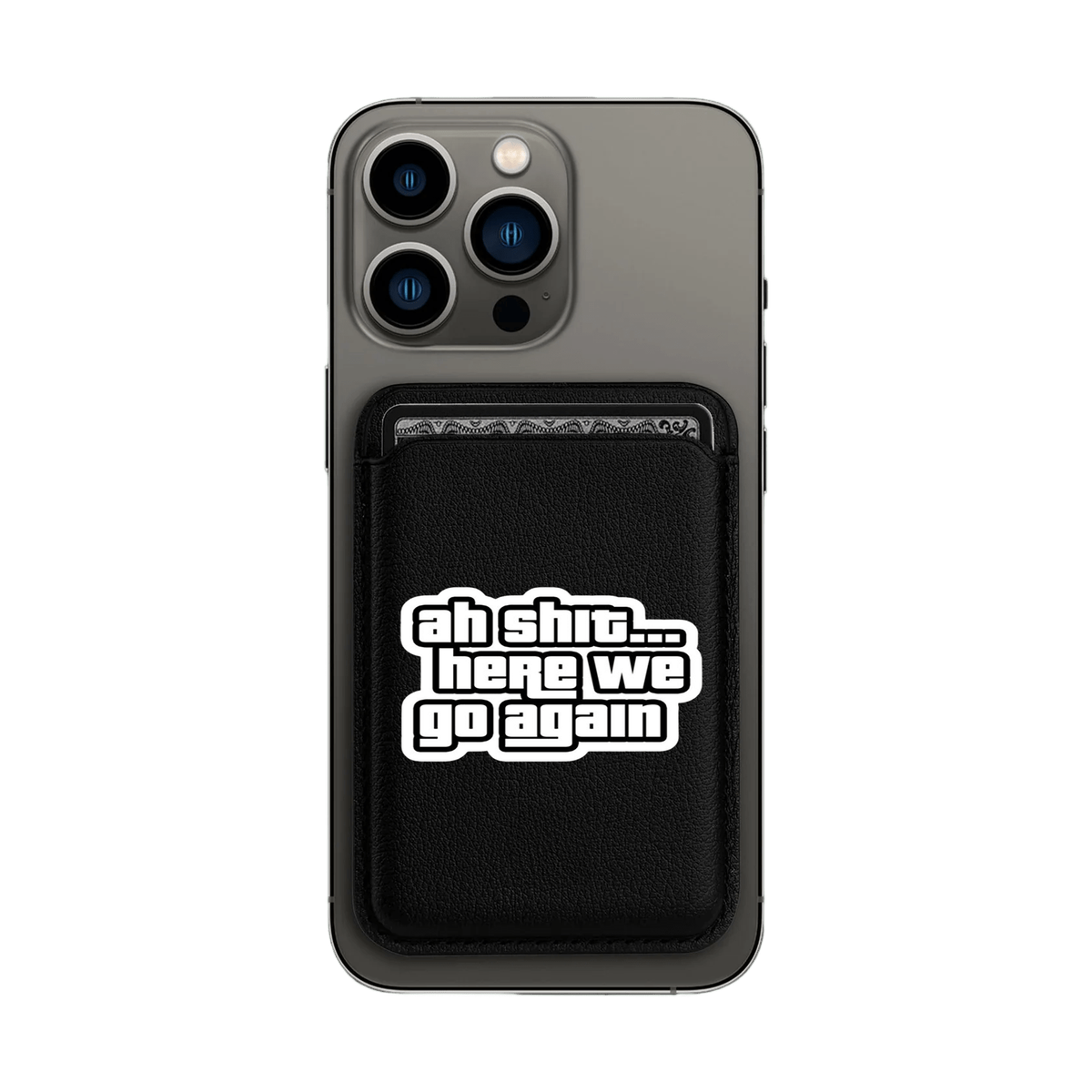 Here We Go Again MagSafe Wallet - Limited Armor LTD
