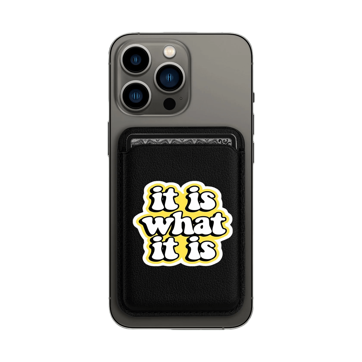 It Is What It Is MagSafe Wallet - Limited Armor LTD